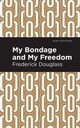 My Bondage and My Freedom, Douglass Frederick