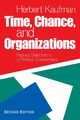 Time, Chance, and Organizations, Kaufman Herbert