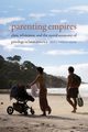 Parenting Empires, Ramos-Zayas Ana Y.