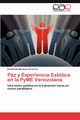 Paz y Experiencia Esttica en la PyME Venezolana, Mendoza de Ferrer Ermelinda
