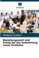 Beziehungswert und Erfolg bei der Entwicklung neuer Produkte, Tashakov Volodymyr