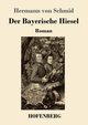 Der Bayerische Hiesel, Schmid Hermann von