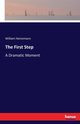 The First Step, Heinemann William