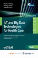 IoT and Big Data Technologies for Health Care, 