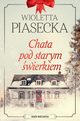 Chata pod starym wierkiem, Piasecka Wioletta
