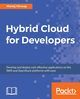 Hybrid Cloud for Developers, Hirway Manoj