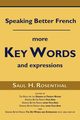 Speaking Better French, Rosenthal Saul H.