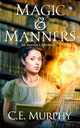 Magic & Manners, Murphy CE
