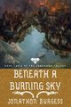 Beneath a Burning Sky, Burgess Jonathon