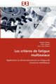 Les crit?res de fatigue multiaxiaux, Collectif