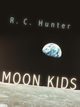 Moon Kids, Hunter R. C.