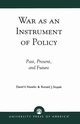 War as an Instrument of Policy, Nowlin David V.