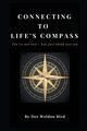 Connecting to Life's Compass, Bird Dee Weldon