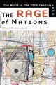 The Rage of Nations, Kantowicz Edward R.