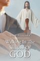 Walking in the Shadow of God, Fereira Dan
