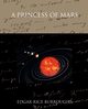 A Princess of Mars, Burroughs Edgar Rice