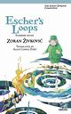 Escher's Loops, Zivkovic Zoran