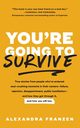 You're Going to Survive, Franzen Alexandra