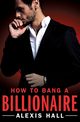 How to Bang a Billionaire, Hall Alexis