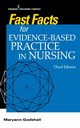 Fast Facts for Evidence-Based Practice in Nursing, Godshall Maryann