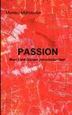 PASSION, Mhldorfer Monika