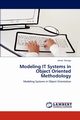 Modeling IT Systems in Object Oriented Methodology, Karuga James