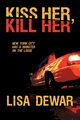 Kiss Her, Kill Her, Dewar Lisa