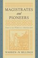 Magistrates and Pioneers, Billings Warren M.