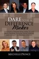 Dare To Be A Difference Maker, Prince Michelle