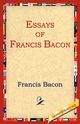 Essays of Francis Bacon, Bacon Francis