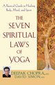 The Seven Spiritual Laws of Yoga, Chopra Deepak