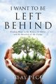 I Want  to be Left Behind, Peck Clay