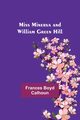 Miss Minerva and William Green Hill, Calhoun Frances Boyd