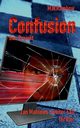 Confusion - Das Projekt, Rambow M.W.