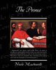 The Prince, Machiavelli Nicolo