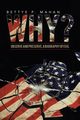 Why?, Mahan Bettye P.