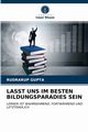 LASST UNS IM BESTEN BILDUNGSPARADIES SEIN, Gupta Rudrarup