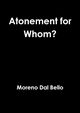 Atonement for Whom?, Dal Bello Moreno