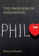 The Problems of Philosophy, Russell Bertrand