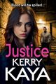Justice, Kaya Kerry