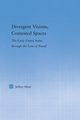 Divergent Visions, Contested Spaces, Hotz Jeffrey