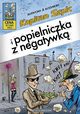 Kapitan Szpic i popielniczka z negatywk, Ruducha Artur, Koziarski Daniel