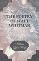 The Poetry of Walt Whitman, Phelps William Lyon