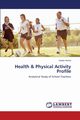 Health & Physical Activity Profile, Verma Kavita