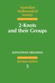 2-Knots and Their Groups, Hillman Jonathan A.