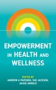 Empowerment in Health and Wellness, 