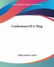 Confessions Of A Thug, Taylor Philip Meadows