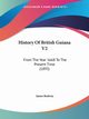 History Of British Guiana V2, Rodway James