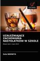 UZALENIAJCE ZACHOWANIA NASTOLATKW W SZKOLE, NDONITA Zola