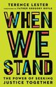 When We Stand, Lester Terence